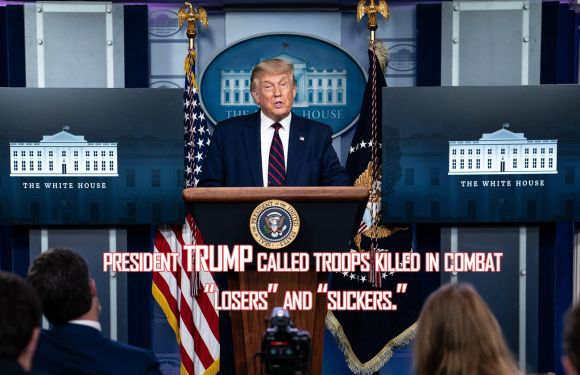 President Trump Remarks Disparaging Fallen Soldiers